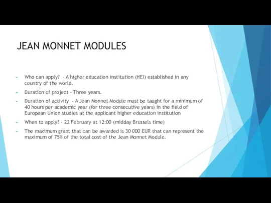 JEAN MONNET MODULES Who can apply? - A higher education institution