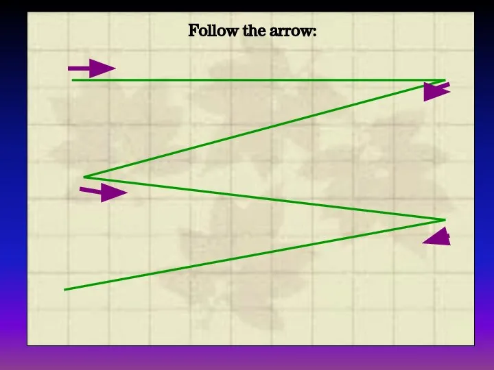 Follow the arrow: