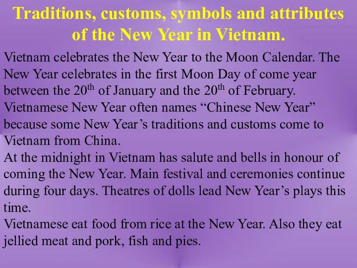 Traditions, customs, symbols and attributes of the New Year in Vietnam.