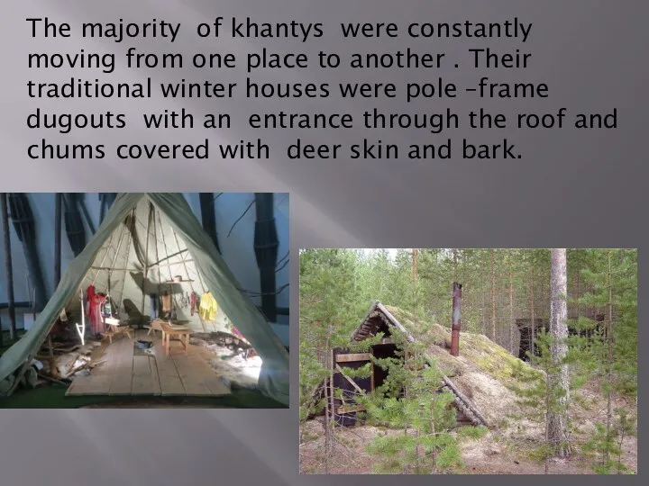 The majority of khantys were constantly moving from one place to