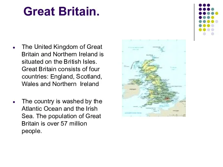 Great Britain. The United Kingdom of Great Britain and Northern Ireland