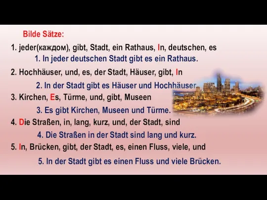 Bilde Sätze: 1. jeder(каждом), gibt, Stadt, ein Rathaus, In, deutschen, es