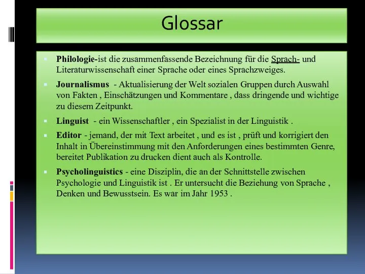 Glossar Philologie-ist die zusammenfassende Bezeichnung für die Sprach- und Literaturwissenschaft einer