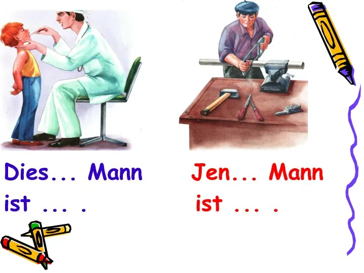 Dies... Mann Jen... Mann ist ... . ist ... .