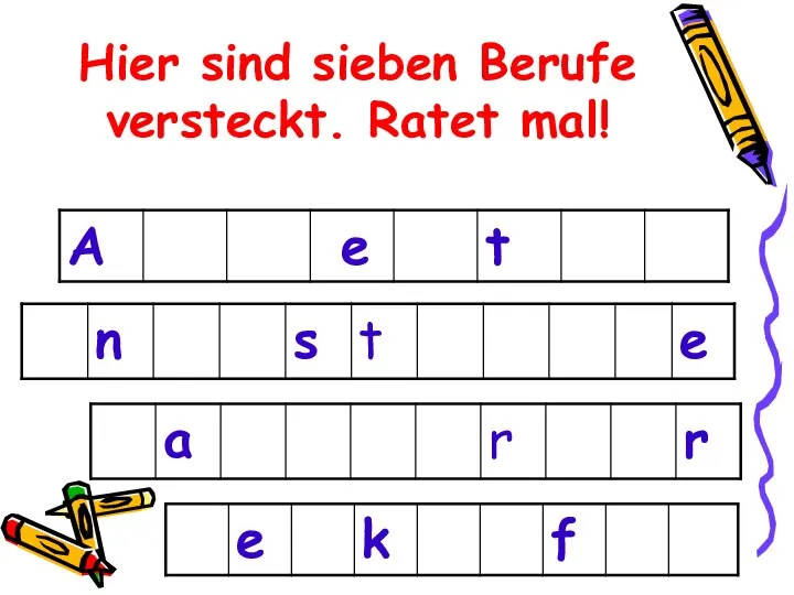 Hier sind sieben Berufe versteckt. Ratet mal!