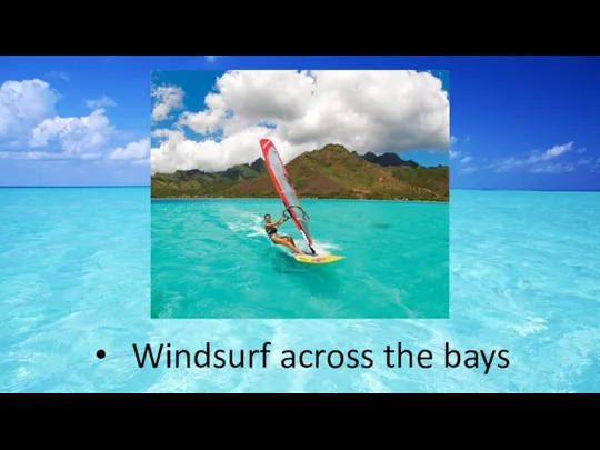 Windsurf across the bays