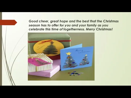 Good cheer, great hope and the best that the Christmas season