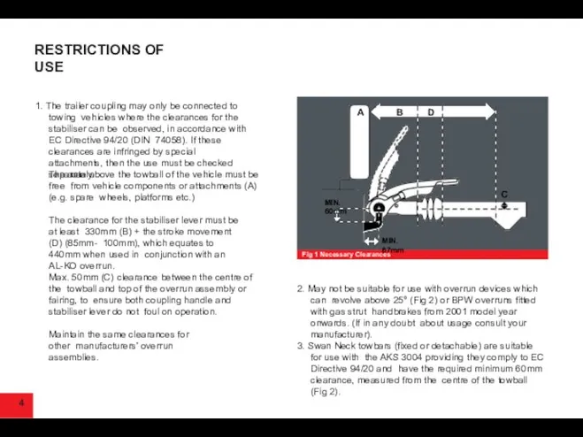4 RESTRICTIONS OF USE 1. The trailer coupling may only be