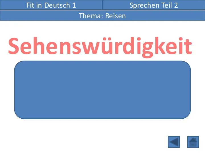 Fit in Deutsch 1 Sprechen Teil 2 Sehenswürdigkeit Mögliche Frage: Welche