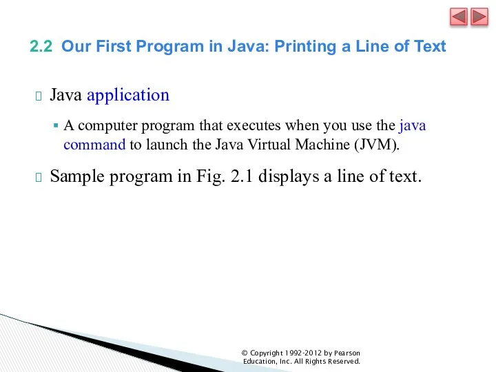 2.2 Our First Program in Java: Printing a Line of Text