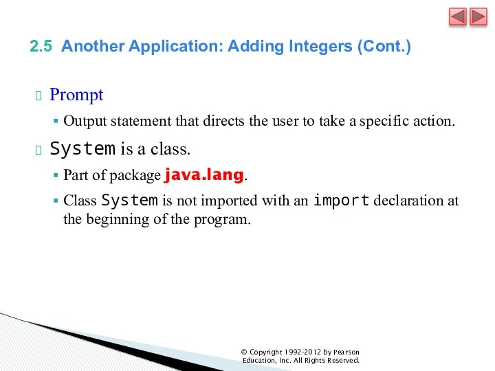 2.5 Another Application: Adding Integers (Cont.) Prompt Output statement that directs