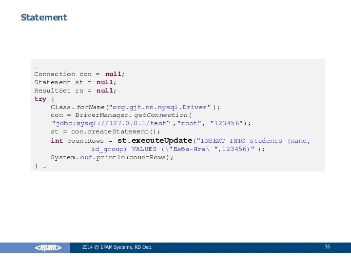 Statement 2014 © EPAM Systems, RD Dep. … Connection con =