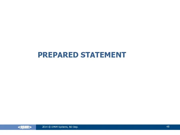 PREPARED STATEMENT 2014 © EPAM Systems, RD Dep.