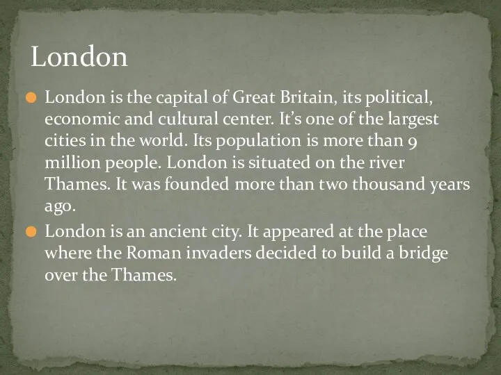 London is the capital of Great Britain, its political, economic and