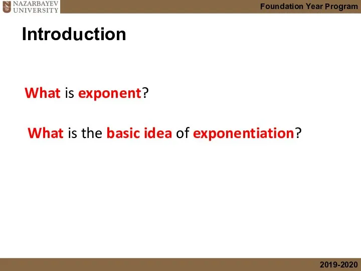Introduction What is exponent? What is the basic idea of exponentiation?