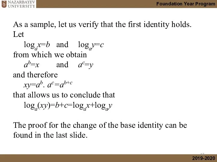 As a sample, let us verify that the first identity holds.