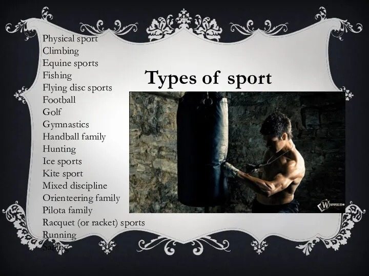 Types of sport Physical sport Climbing Equine sports Fishing Flying disc