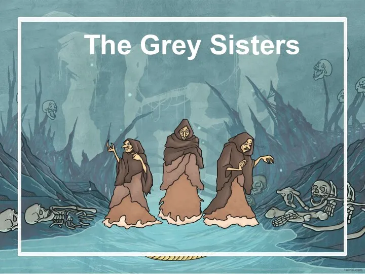 The Grey Sisters