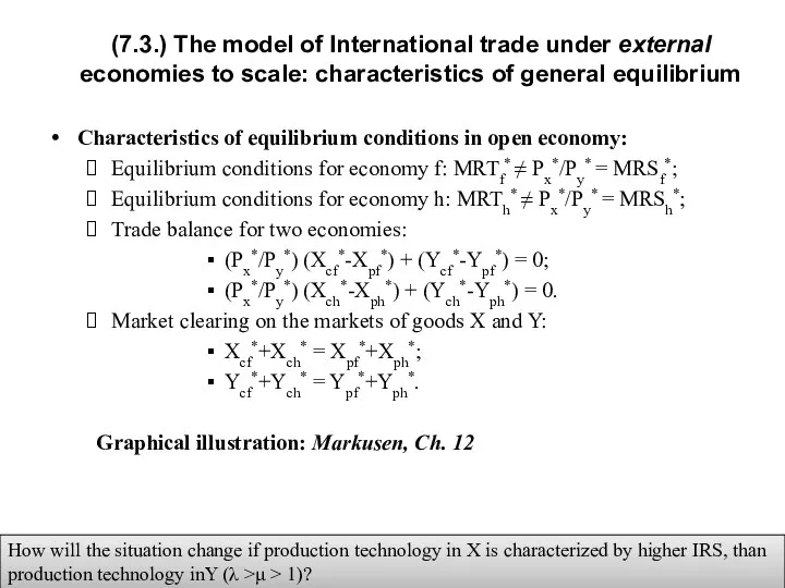 Characteristics of equilibrium conditions in open economy: Equilibrium conditions for economy