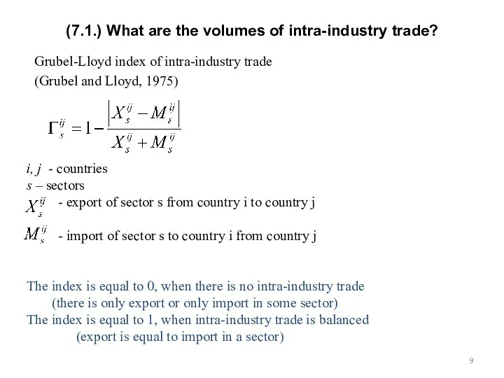 (7.1.) What are the volumes of intra-industry trade? Grubel-Lloyd index of