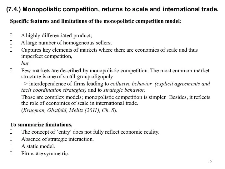 Specific features and limitations of the monopolistic competition model: A highly