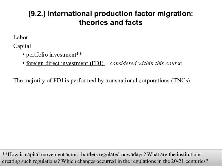 (9.2.) International production factor migration: theories and facts Labor Capital portfolio