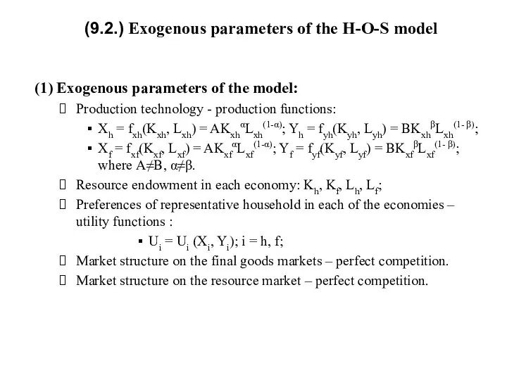 (9.2.) Exogenous parameters of the H-O-S model (1) Exogenous parameters of