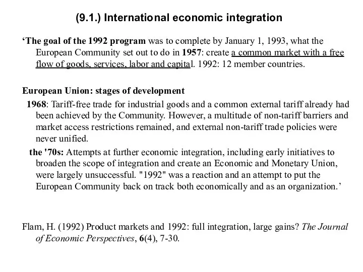 (9.1.) International economic integration ‘The goal of the 1992 program was