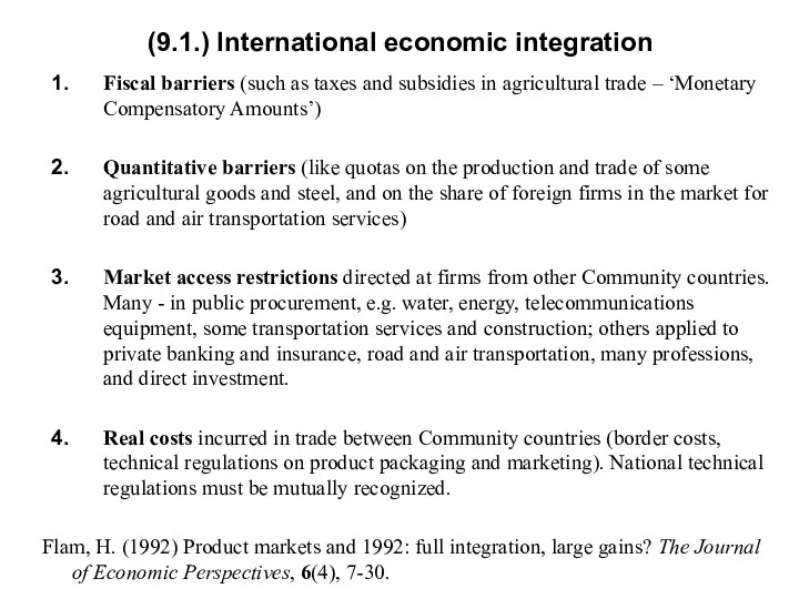 (9.1.) International economic integration Fiscal barriers (such as taxes and subsidies
