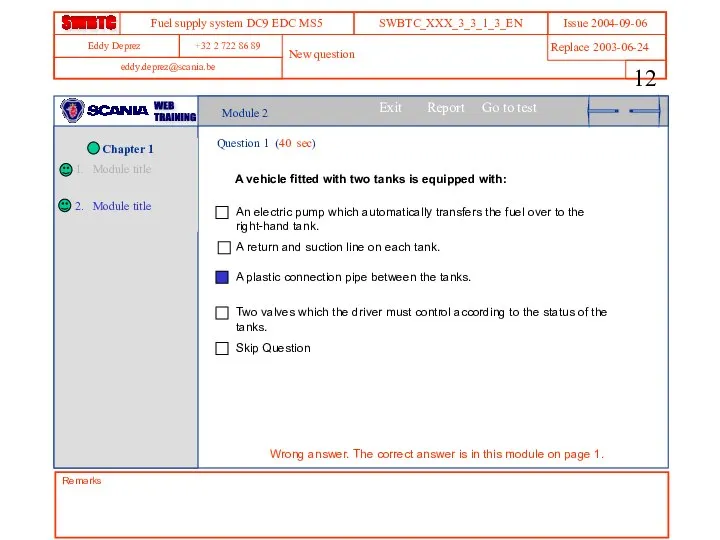 Module 2 Question 1 (40 sec) A vehicle fitted with two