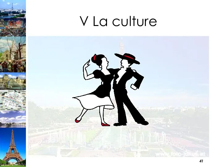 V La culture