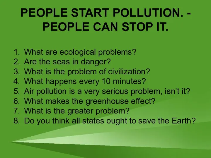 PEOPLE START POLLUTION. - PEOPLE CAN STOP IT. What are ecological