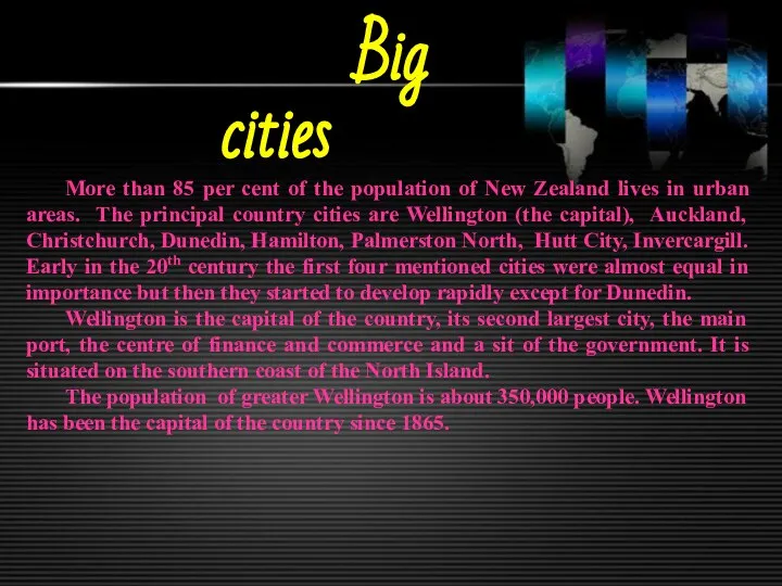 Big cities More than 85 per cent of the population of