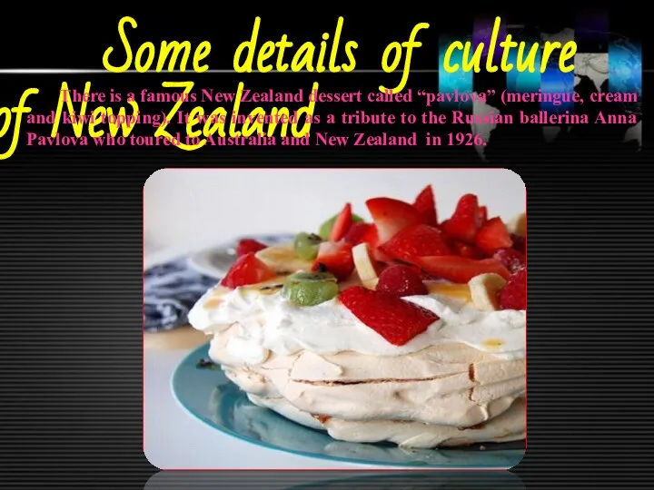 Some details of culture of New Zealand There is a famous