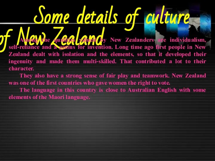 Some details of culture of New Zealand Among the qualities valued