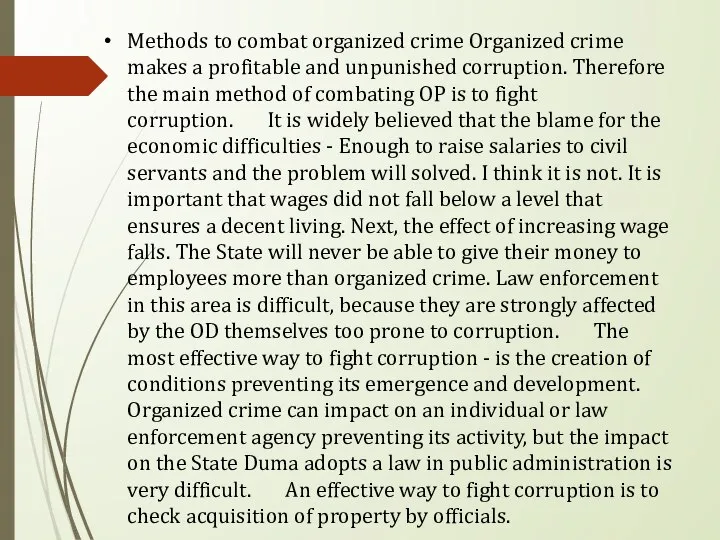 Methods to combat organized crime Organized crime makes a profitable and