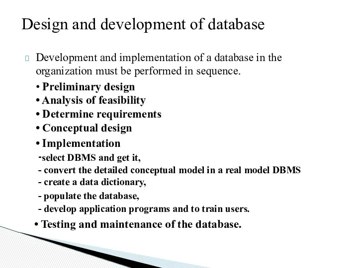Design and development of database Development and implementation of a database
