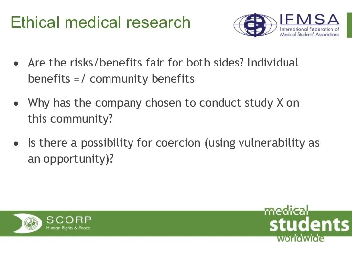 Ethical medical research Are the risks/benefits fair for both sides? Individual