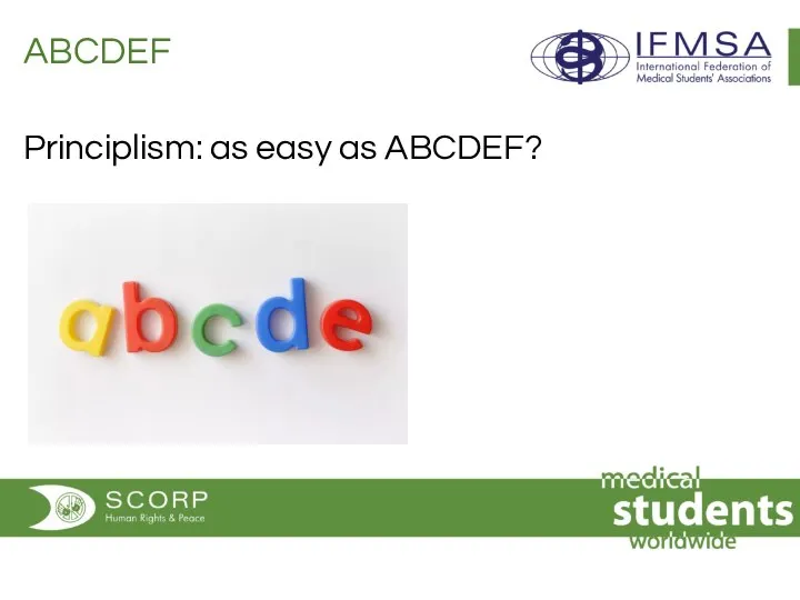 ABCDEF Principlism: as easy as ABCDEF?