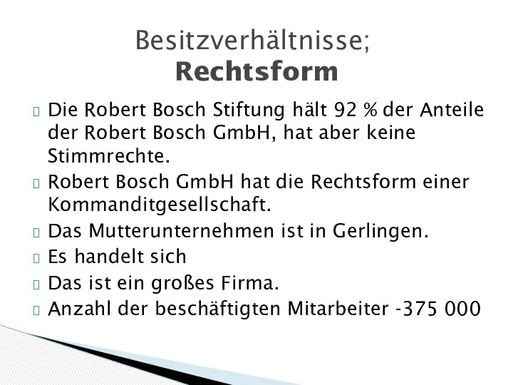 Die Robert Bosch Stiftung hält 92 % der Anteile der Robert