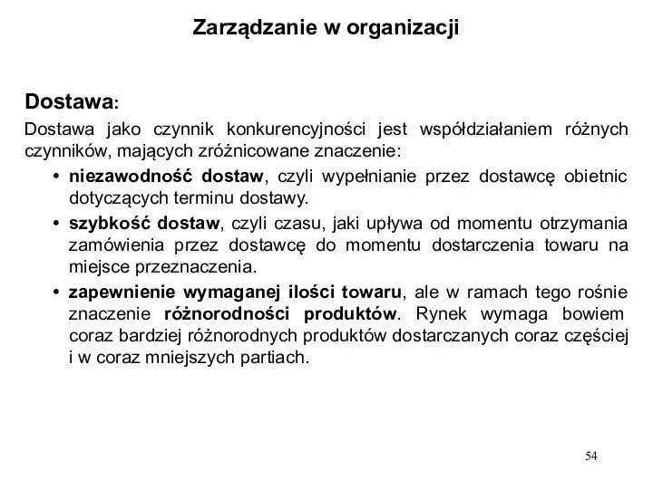 Zarządzanie w organizacji Dostawa: Dostawa jako czynnik konkurencyjności jest współdziałaniem różnych