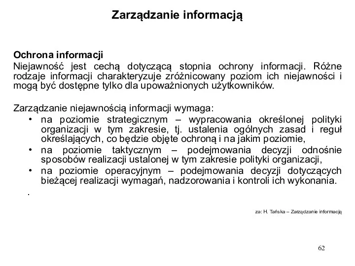 Zarządzanie informacją Ochrona informacji Niejawność jest cechą dotyczącą stopnia ochrony informacji.