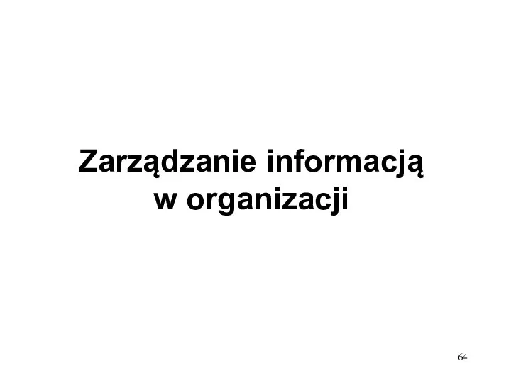 Zarządzanie informacją w organizacji