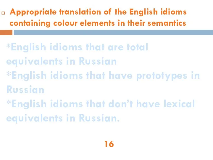 Appropriate translation of the English idioms containing colour elements in their