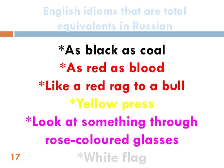 English idioms that are total equivalents in Russian *As black as