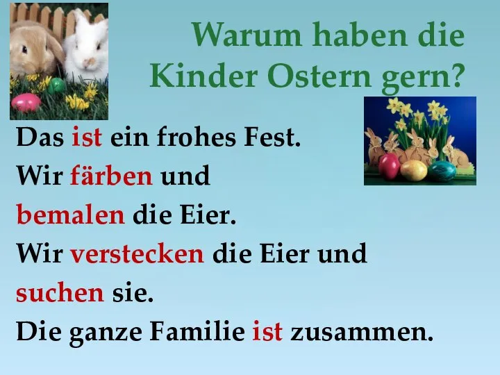 Das ist ein frohes Fest. Wir fӓrben und bemalen die Eier.