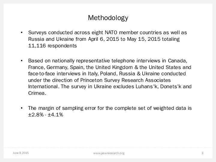 June 8, 2015 www.pewresearch.org Methodology Surveys conducted across eight NATO member