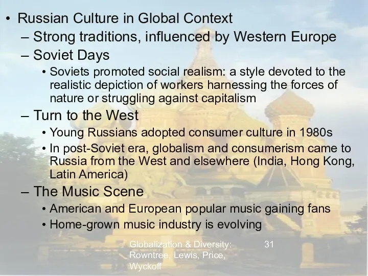 Globalization & Diversity: Rowntree, Lewis, Price, Wyckoff Russian Culture in Global