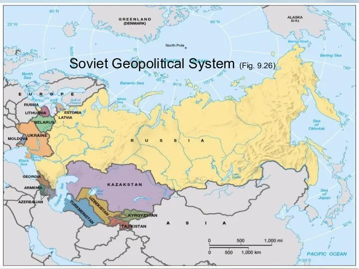 Globalization & Diversity: Rowntree, Lewis, Price, Wyckoff Soviet Geopolitical System (Fig. 9.26)