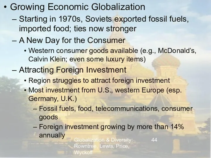 Globalization & Diversity: Rowntree, Lewis, Price, Wyckoff Growing Economic Globalization Starting